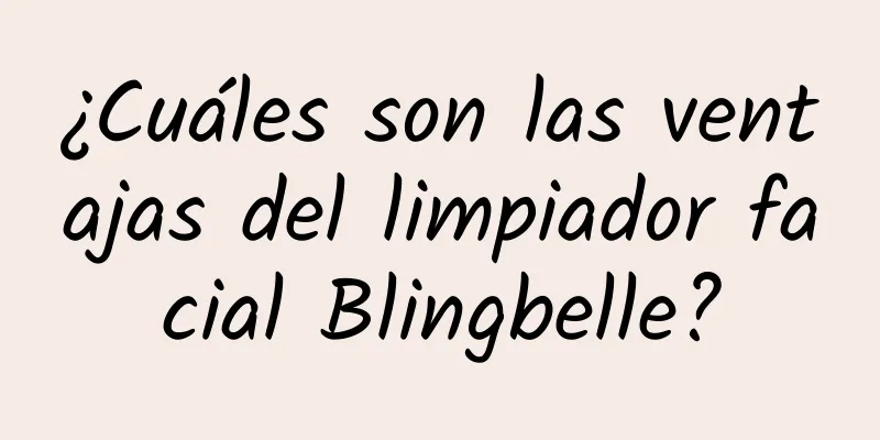 ¿Cuáles son las ventajas del limpiador facial Blingbelle?