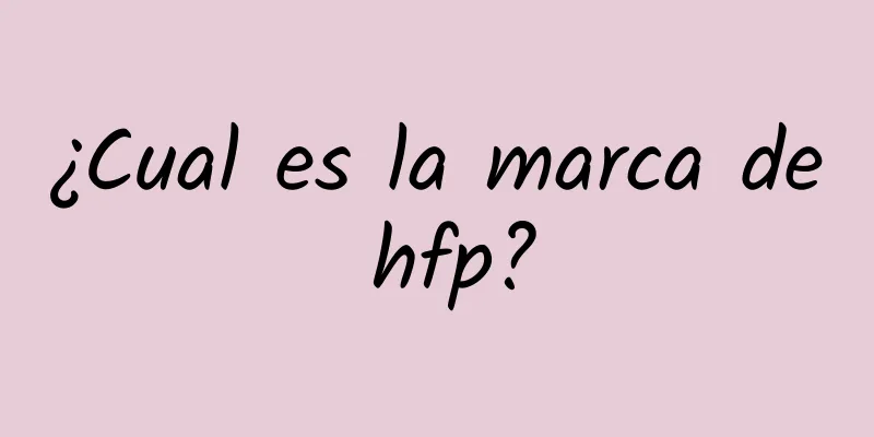 ¿Cual es la marca de hfp?