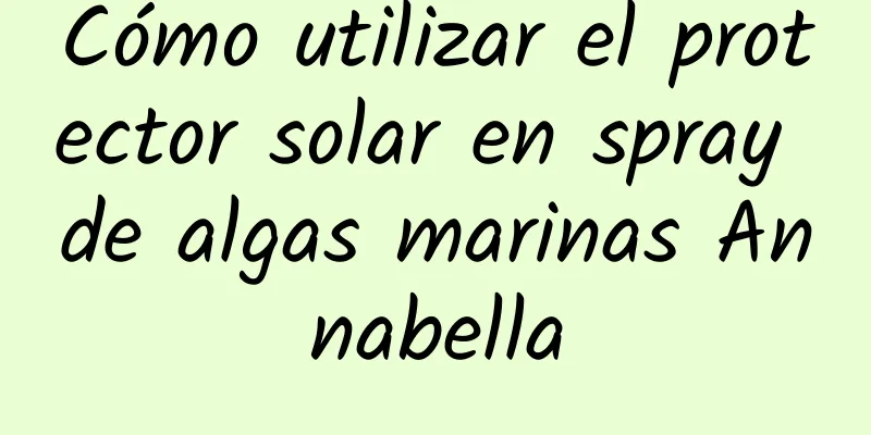 Cómo utilizar el protector solar en spray de algas marinas Annabella