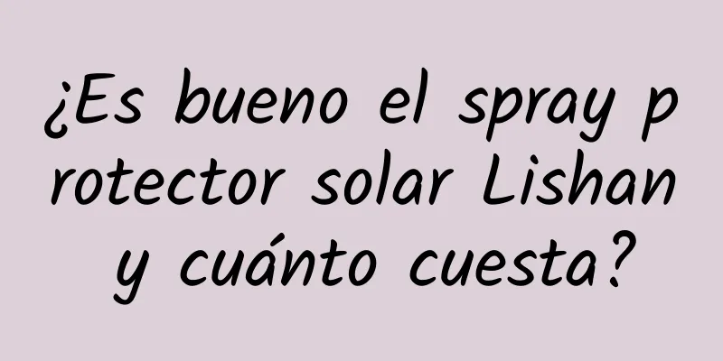 ¿Es bueno el spray protector solar Lishan y cuánto cuesta?