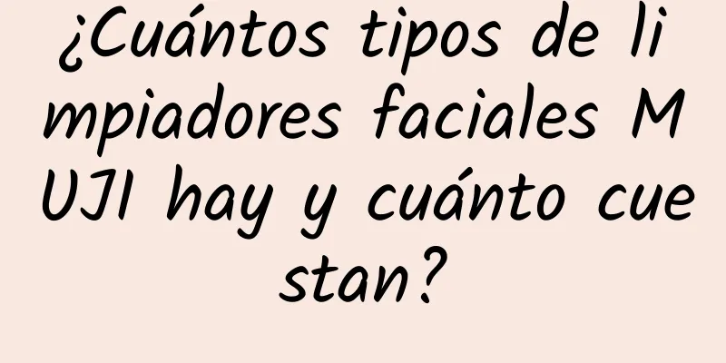 ¿Cuántos tipos de limpiadores faciales MUJI hay y cuánto cuestan?