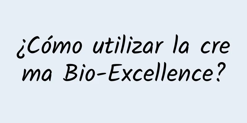 ¿Cómo utilizar la crema Bio-Excellence?