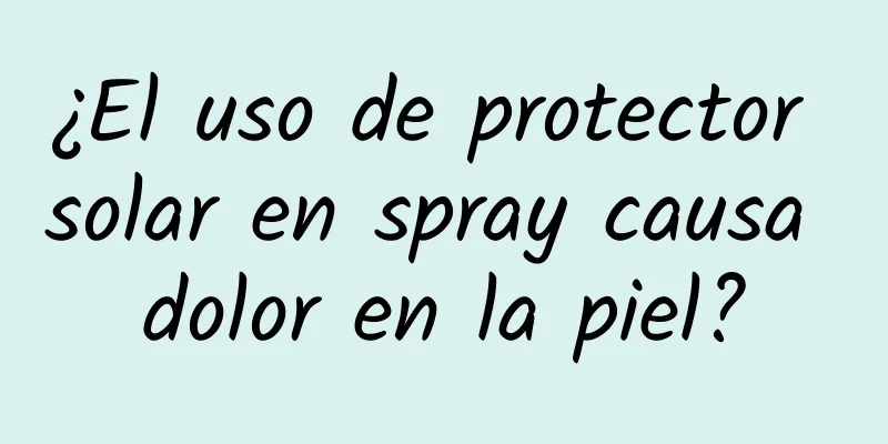 ¿El uso de protector solar en spray causa dolor en la piel?