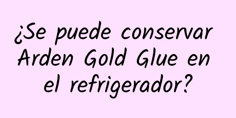 ¿Se puede conservar Arden Gold Glue en el refrigerador?