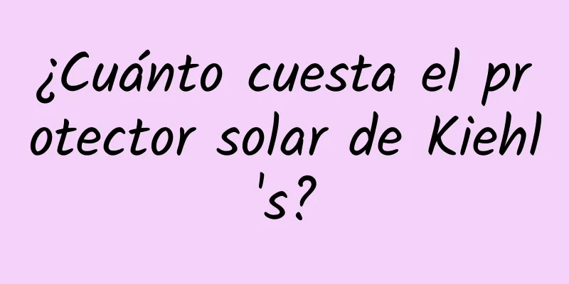 ¿Cuánto cuesta el protector solar de Kiehl's?