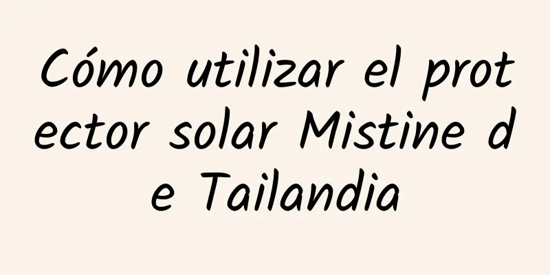 Cómo utilizar el protector solar Mistine de Tailandia