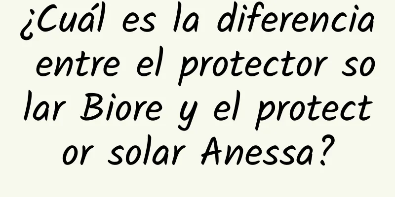 ¿Cuál es la diferencia entre el protector solar Biore y el protector solar Anessa?