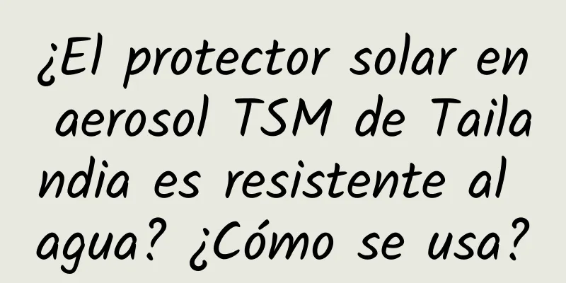 ¿El protector solar en aerosol TSM de Tailandia es resistente al agua? ¿Cómo se usa?