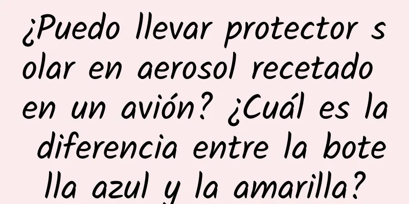 ¿Puedo llevar protector solar en aerosol recetado en un avión? ¿Cuál es la diferencia entre la botella azul y la amarilla?