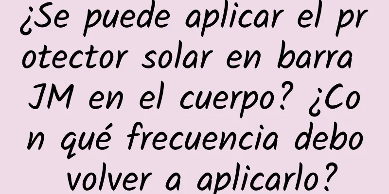 ¿Se puede aplicar el protector solar en barra JM en el cuerpo? ¿Con qué frecuencia debo volver a aplicarlo?