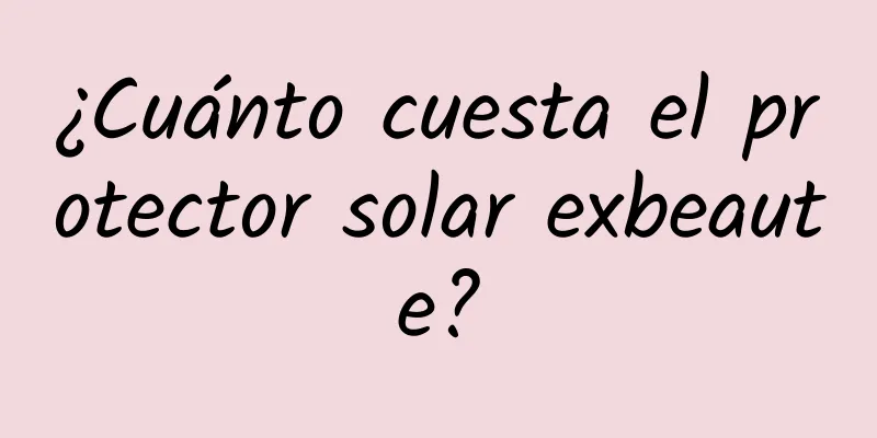 ¿Cuánto cuesta el protector solar exbeaute?