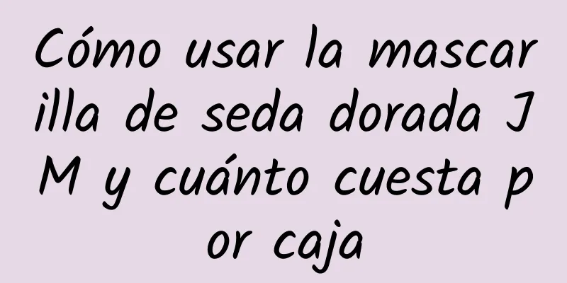 Cómo usar la mascarilla de seda dorada JM y cuánto cuesta por caja