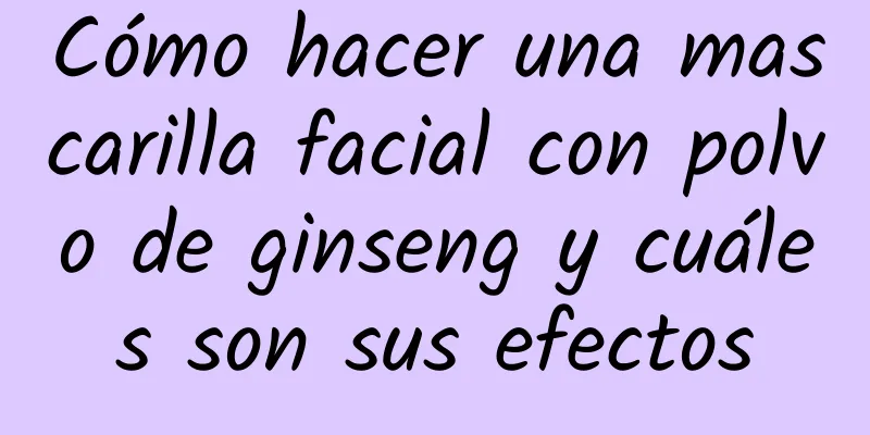 Cómo hacer una mascarilla facial con polvo de ginseng y cuáles son sus efectos