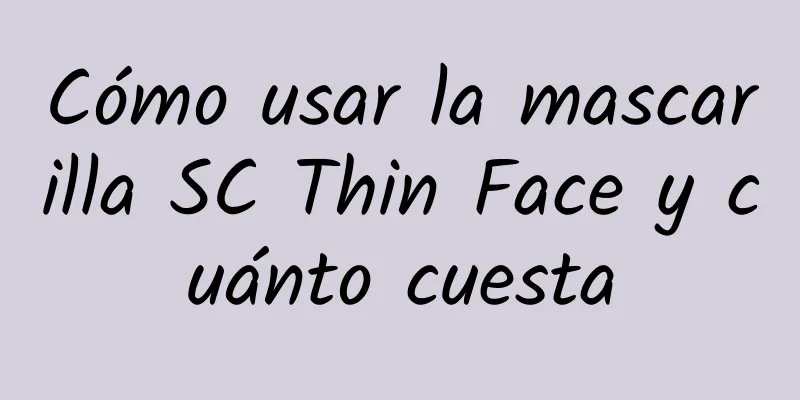 Cómo usar la mascarilla SC Thin Face y cuánto cuesta