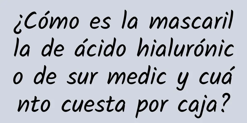 ¿Cómo es la mascarilla de ácido hialurónico de sur medic y cuánto cuesta por caja?