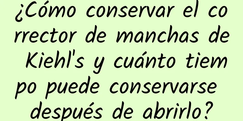 ¿Cómo conservar el corrector de manchas de Kiehl's y cuánto tiempo puede conservarse después de abrirlo?