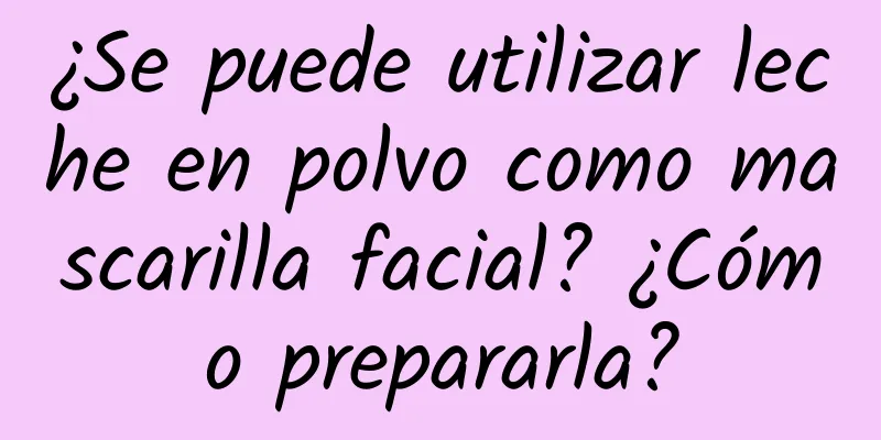 ¿Se puede utilizar leche en polvo como mascarilla facial? ¿Cómo prepararla?