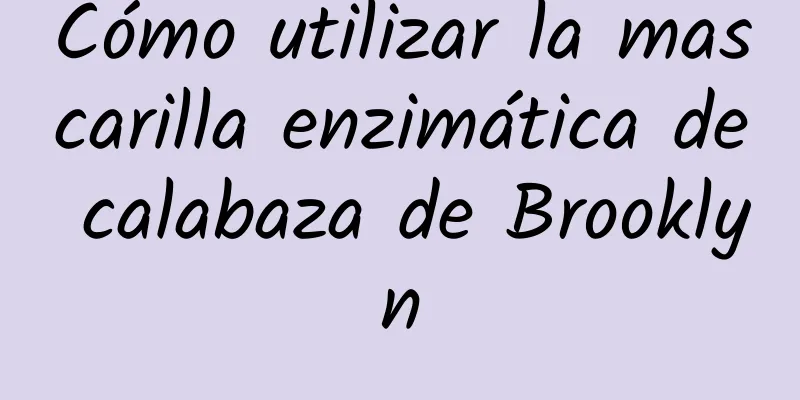 Cómo utilizar la mascarilla enzimática de calabaza de Brooklyn