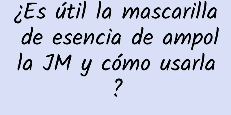 ¿Es útil la mascarilla de esencia de ampolla JM y cómo usarla?