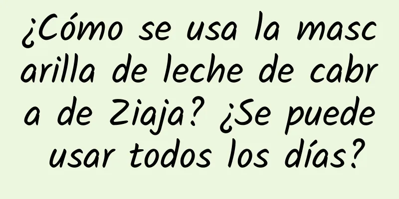 ¿Cómo se usa la mascarilla de leche de cabra de Ziaja? ¿Se puede usar todos los días?