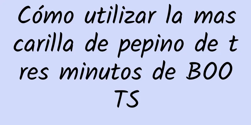 Cómo utilizar la mascarilla de pepino de tres minutos de BOOTS