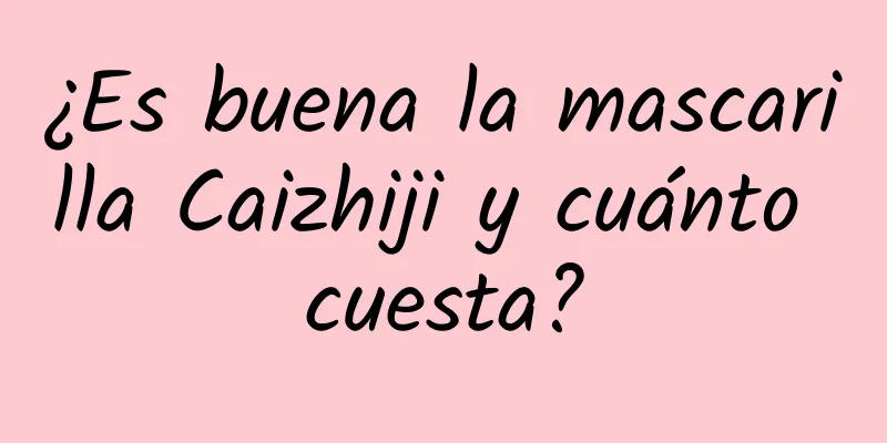 ¿Es buena la mascarilla Caizhiji y cuánto cuesta?