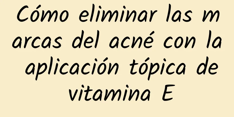 Cómo eliminar las marcas del acné con la aplicación tópica de vitamina E