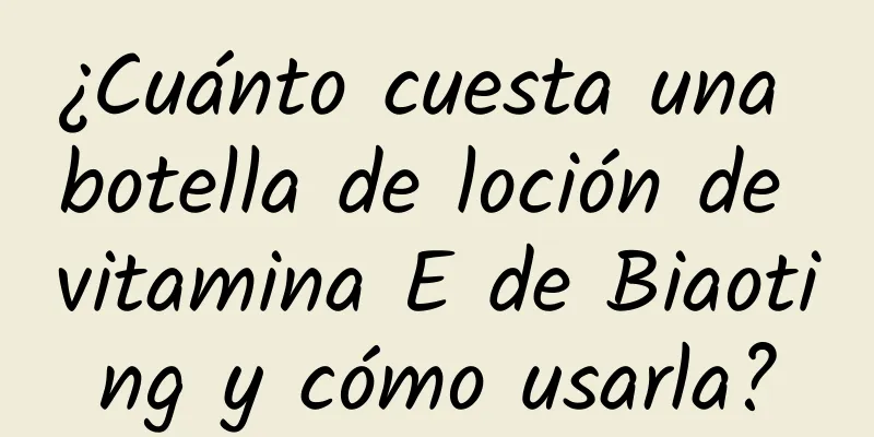 ¿Cuánto cuesta una botella de loción de vitamina E de Biaoting y cómo usarla?