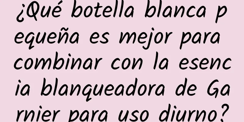 ¿Qué botella blanca pequeña es mejor para combinar con la esencia blanqueadora de Garnier para uso diurno?