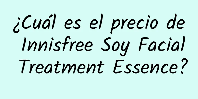 ¿Cuál es el precio de Innisfree Soy Facial Treatment Essence?