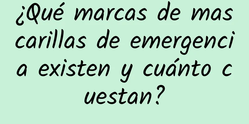 ¿Qué marcas de mascarillas de emergencia existen y cuánto cuestan?