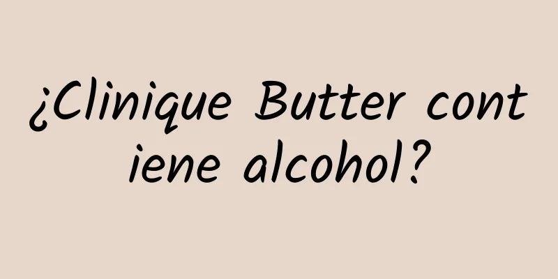 ¿Clinique Butter contiene alcohol?