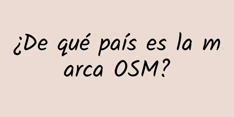 ¿De qué país es la marca OSM?