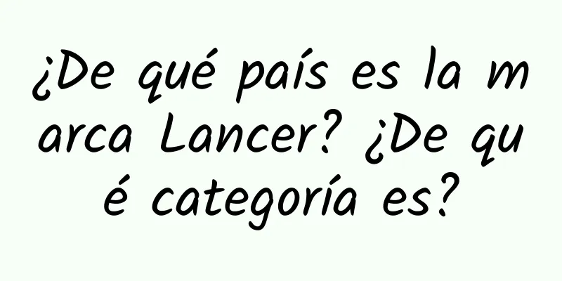 ¿De qué país es la marca Lancer? ¿De qué categoría es?