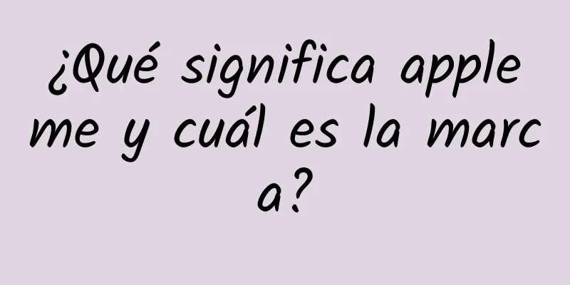 ¿Qué significa appleme y cuál es la marca?