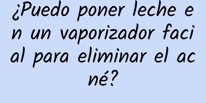 ¿Puedo poner leche en un vaporizador facial para eliminar el acné?