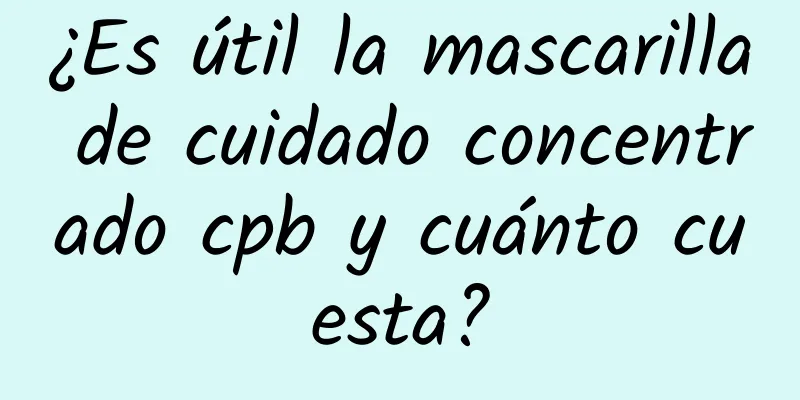 ¿Es útil la mascarilla de cuidado concentrado cpb y cuánto cuesta?