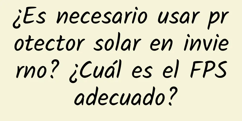 ¿Es necesario usar protector solar en invierno? ¿Cuál es el FPS adecuado?