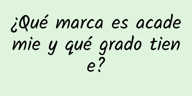 ¿Qué marca es academie y qué grado tiene?