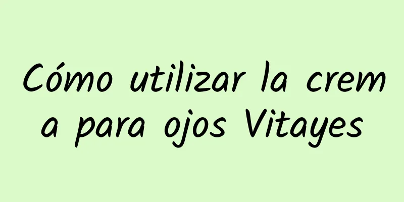 Cómo utilizar la crema para ojos Vitayes