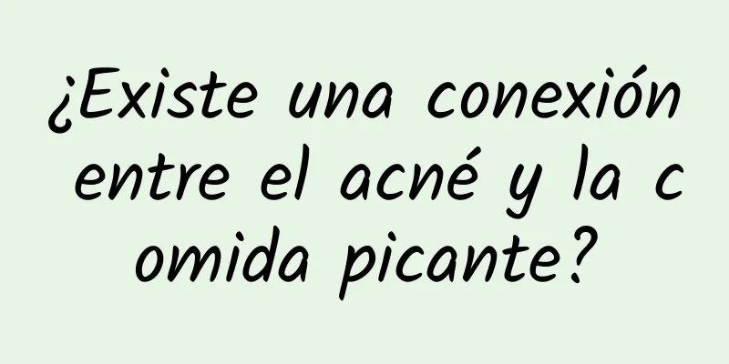 ¿Existe una conexión entre el acné y la comida picante?