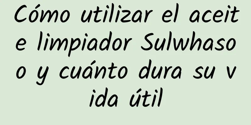 Cómo utilizar el aceite limpiador Sulwhasoo y cuánto dura su vida útil