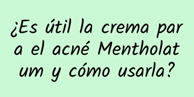 ¿Es útil la crema para el acné Mentholatum y cómo usarla?