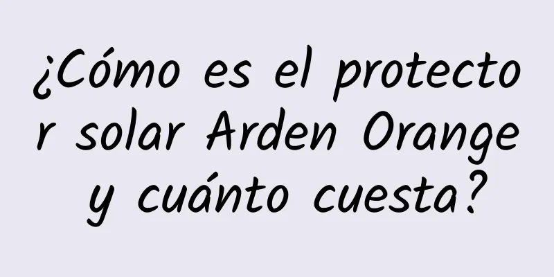 ¿Cómo es el protector solar Arden Orange y cuánto cuesta?