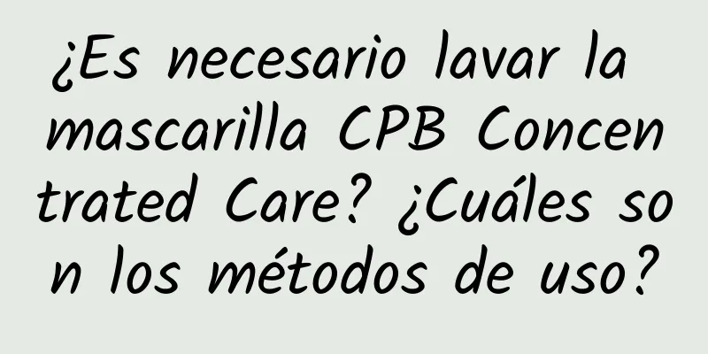 ¿Es necesario lavar la mascarilla CPB Concentrated Care? ¿Cuáles son los métodos de uso?