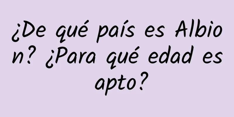 ¿De qué país es Albion? ¿Para qué edad es apto?