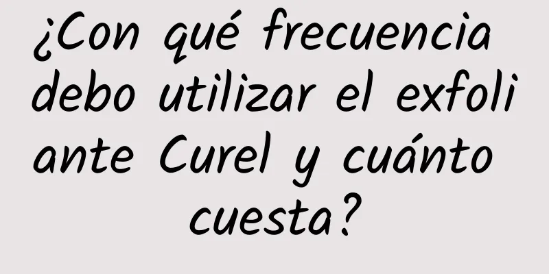 ¿Con qué frecuencia debo utilizar el exfoliante Curel y cuánto cuesta?