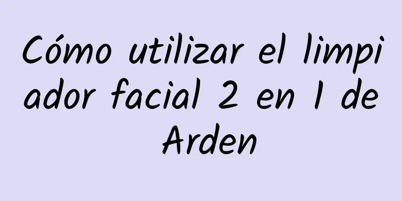 Cómo utilizar el limpiador facial 2 en 1 de Arden