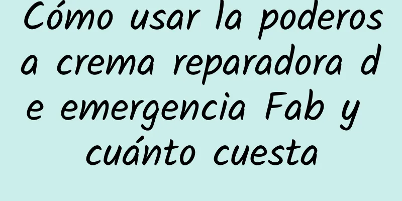 Cómo usar la poderosa crema reparadora de emergencia Fab y cuánto cuesta