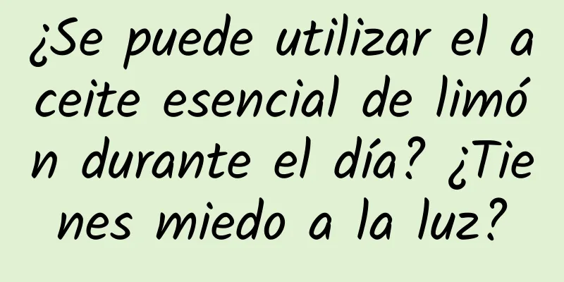 ¿Se puede utilizar el aceite esencial de limón durante el día? ¿Tienes miedo a la luz?